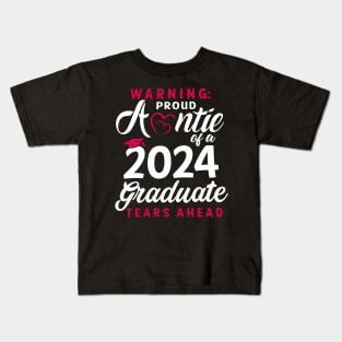 Warning Proud Auntie Of A 2024 Graduate Tears Ahead Kids T-Shirt